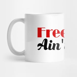 Freedom Ain't Free - Black Pride Mug